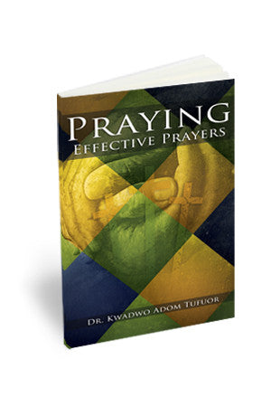 Praying Effective Prayers