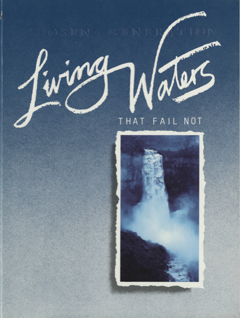 Living Waters That Fail Not - 1989
