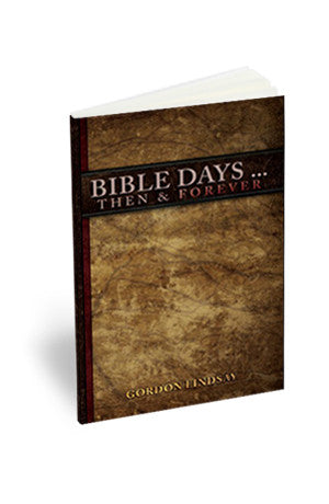 Bible Days...Then & Forever