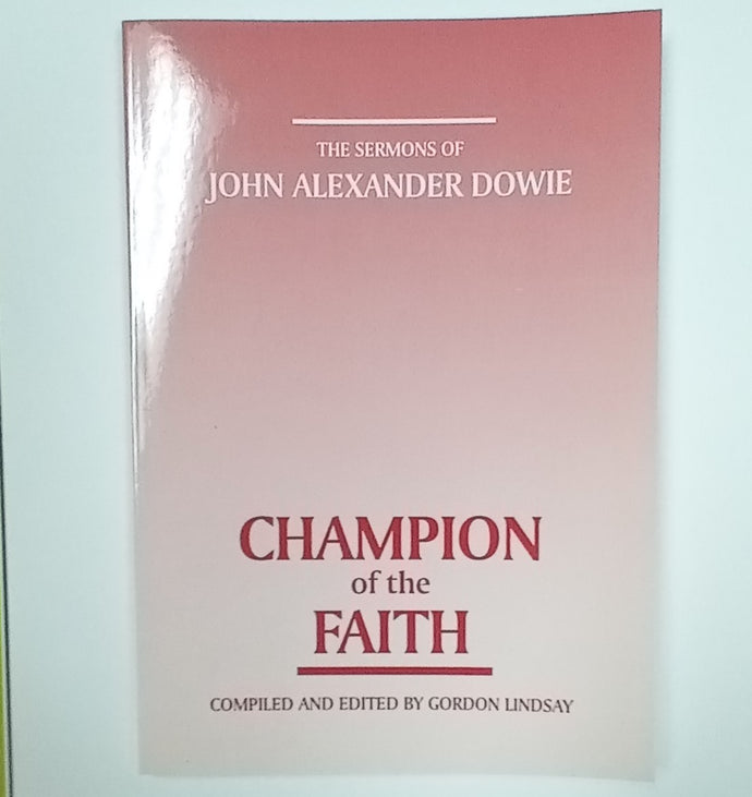 The Sermons of John Alexander Dowie